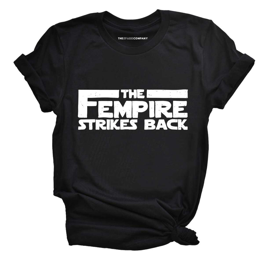 The Fempire Strikes Back Feminist T-Shirt