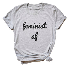 Load image into Gallery viewer, Feminist AF Script Feminist T-Shirt