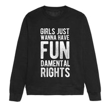 Load image into Gallery viewer, Girls Just Wanna Have Fundamental Rights - Feminist Sweatshirt