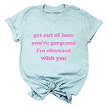 Load image into Gallery viewer, Get Out Of Here LGBTQ+ Queer Eye T-Shirt