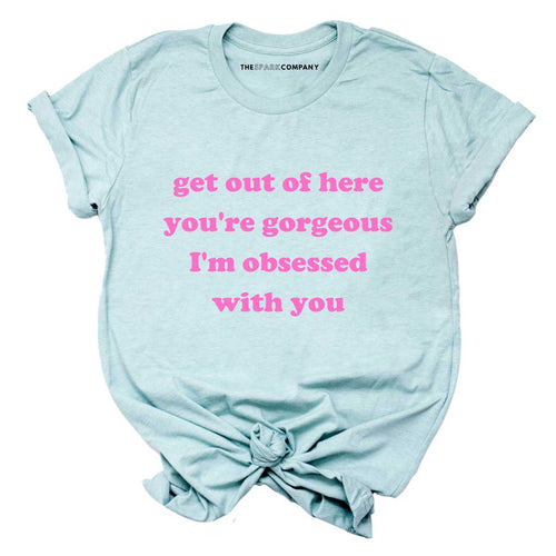 Get Out Of Here LGBTQ+ Queer Eye T-Shirt