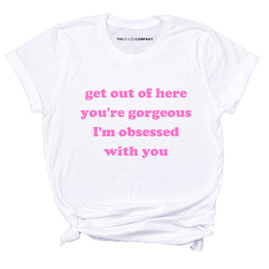 Get Out Of Here LGBTQ+ Queer Eye T-Shirt