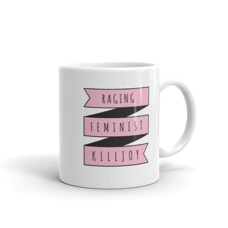 Raging Feminist Killjoy - Feminist Mug, Feminist Gift-Feminist Apparel, Feminist Gift, Feminist Coffee Mug-The Spark Company-The Spark Company