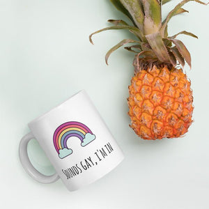 Sounds Gay I'm In - LGBT Coffee Mug, Feminist Gift-LGBT Apparel, LGBT Gift, LGBT Coffee Mug-The Spark Company-The Spark Company