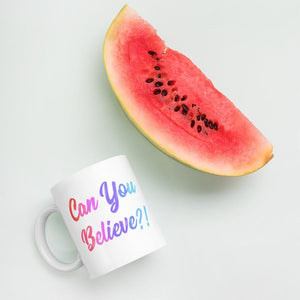 Can You Believe - Queer Eye LGBT Coffee Mug, Feminist Gift-LGBT Apparel, LGBT Gift, LGBT Coffee Mug-The Spark Company-The Spark Company