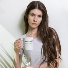 Load image into Gallery viewer, Equality Mug - Feminist LGBT Coffee Mug, Feminist Gift-LGBT Apparel, LGBT Gift, LGBT Coffee Mug-The Spark Company-The Spark Company
