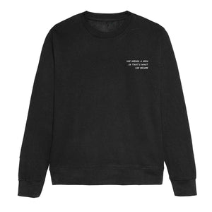 She Needed A Hero So That's What She Became - Feminist Sweatshirt