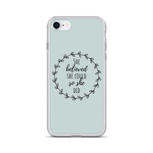 Load image into Gallery viewer, She Believed She Could So She Did - Feminist Phone Case, Feminist Gift