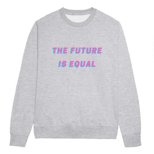 The Future Is Equal - LGBTQ+ Pride Sweatshirt