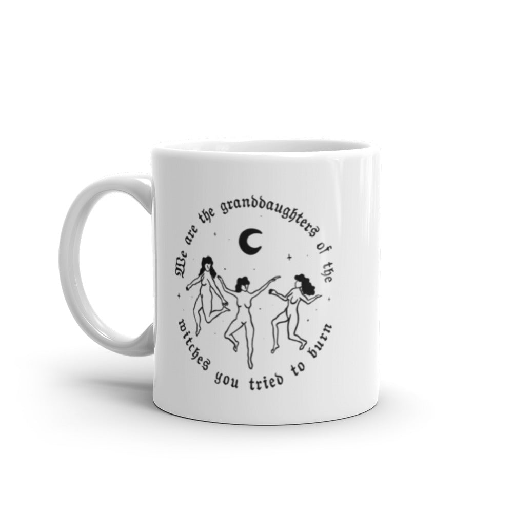 We Are The Granddaughters Of The Witches You Tried To Burn Feminist Coffee Mug