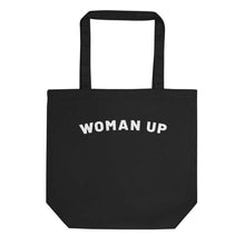 Load image into Gallery viewer, Woman Up Tote Bag